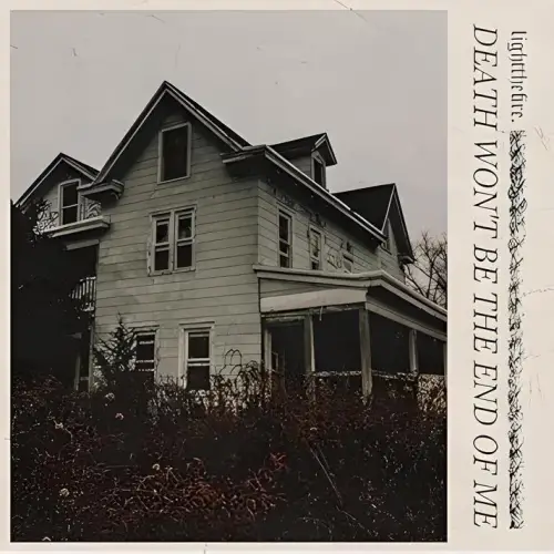 Light The Fire : Death Won't Be the End of Me Part 1